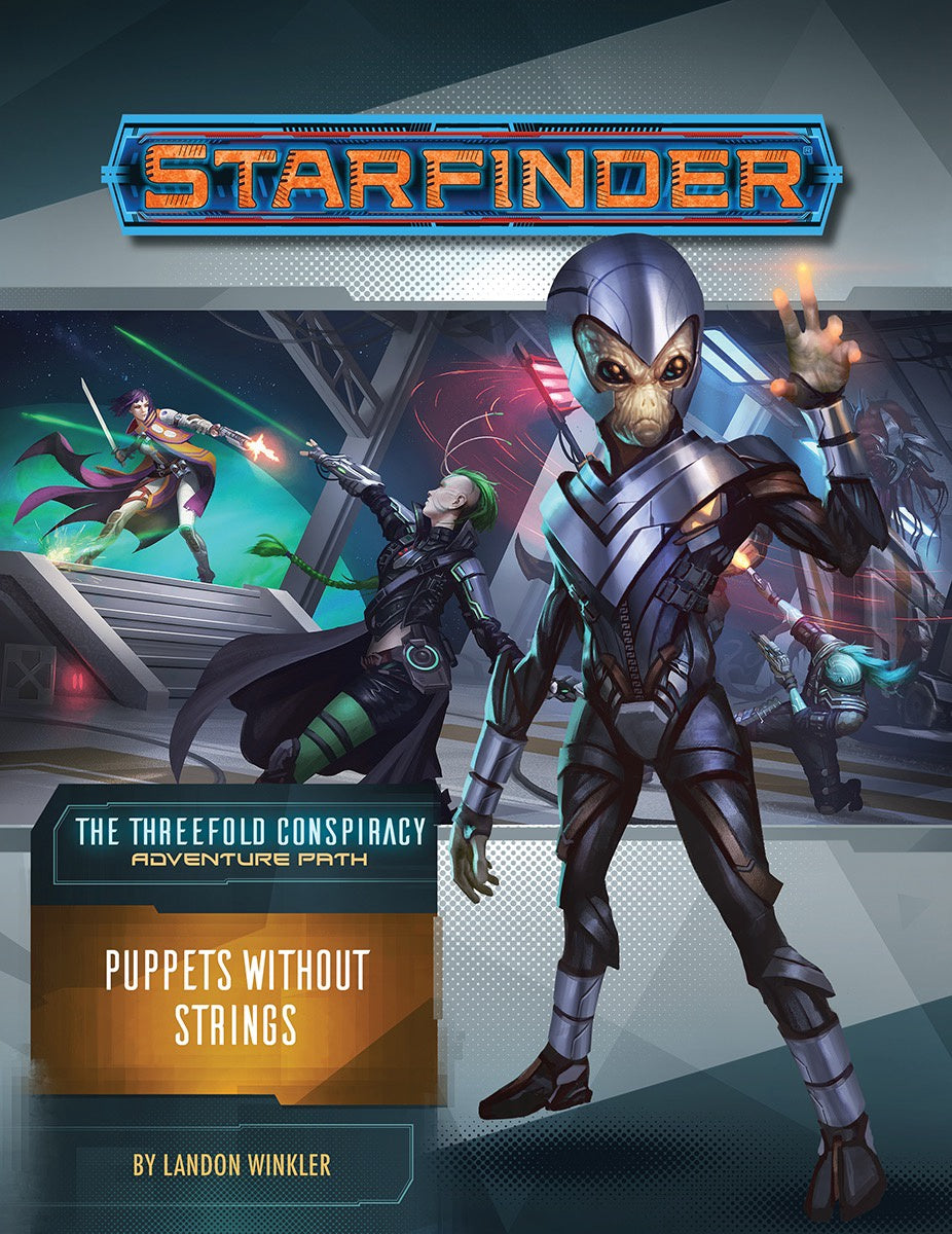 Starfinder - Threefold Conspiracy part 6 Puppets Whitout Strings