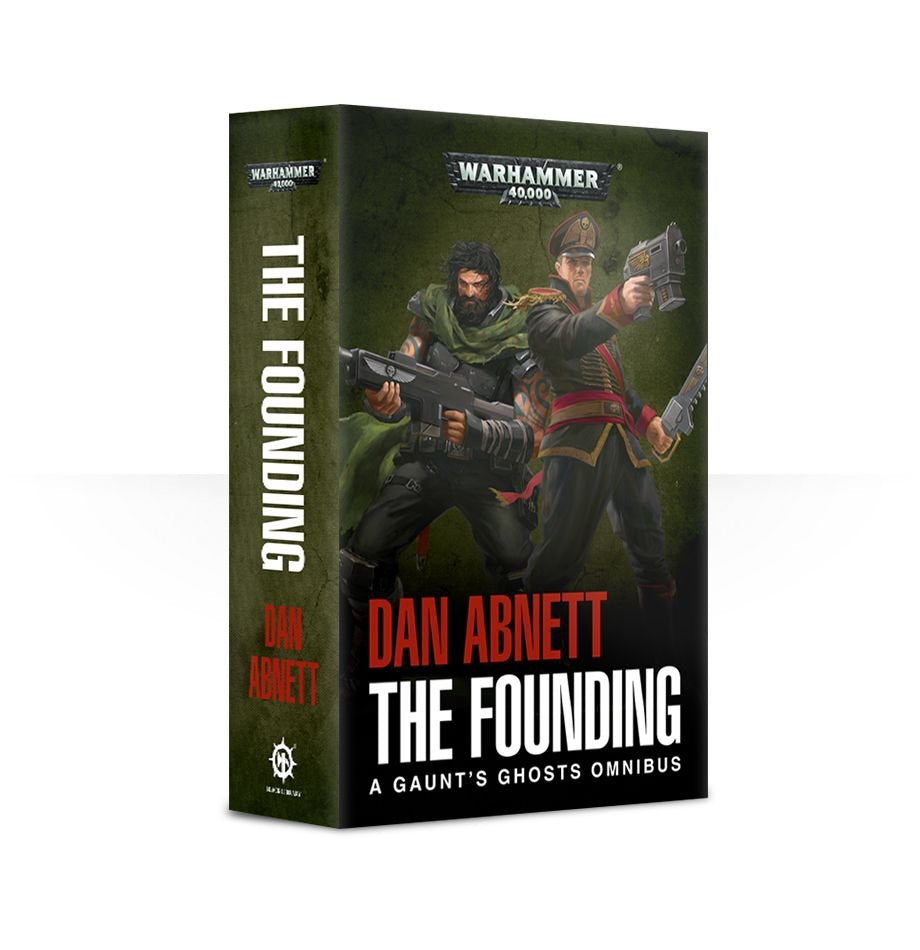 Gaunt's Ghosts - The Founding (PB)