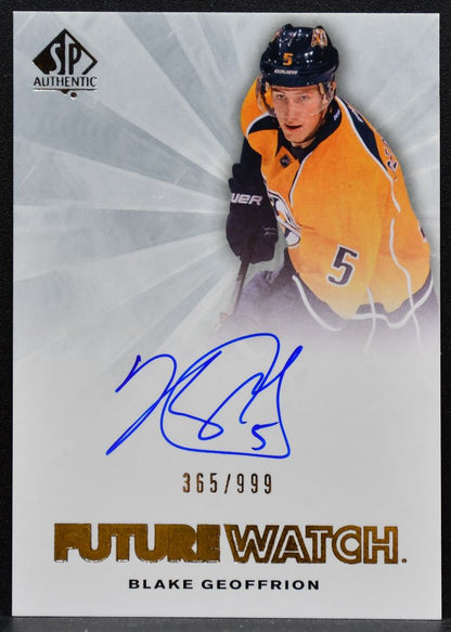2011-12 SP Authentic Future Watch Auto Blake Geoffrion RC Auto 365/999 6044