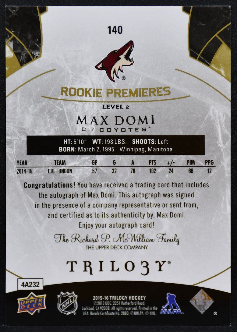 2015-16 UD Trilogy RC Premieres Lvl 2 Max Domi 140 Coyotes RC Auto 059/499 9529