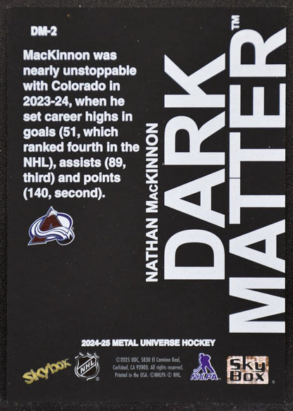 2024-25 SkyBox Metal Universe Dark Matter Nathan MacKinnon DM-2 Avalanche 2257