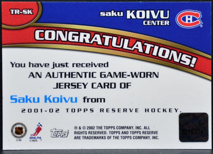 2001-02 Topps Reserve Jersey Relic Saku Koivu TR-SK Canadiens Jersey 1471