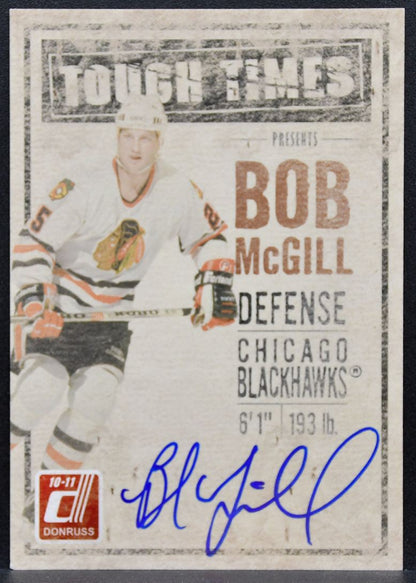 2010-11 Panini Donruss Tough Times Bob McGill 10 Blackhawks Auto 031/250 0720