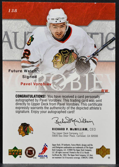 2003-04 SP Authentic Future Watch Auto Pavel Vorobiev Blackhawks RC Auto 9198