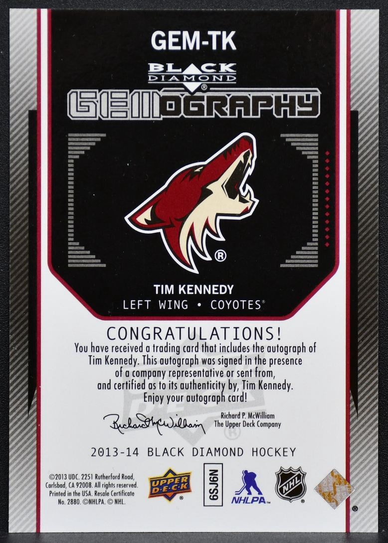 2013-14 UD Black Diamond Gemography Auto Tim Kennedy GEM-TK Coyotes Auto 8485