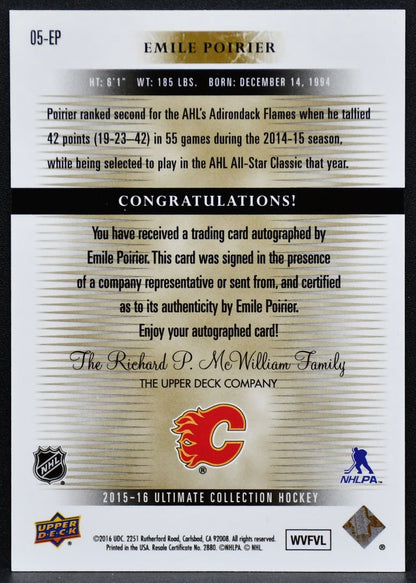 2015-16 UD Ultimate Collection 2005-06 - Poirier Flames RC Auto 007/275 7266