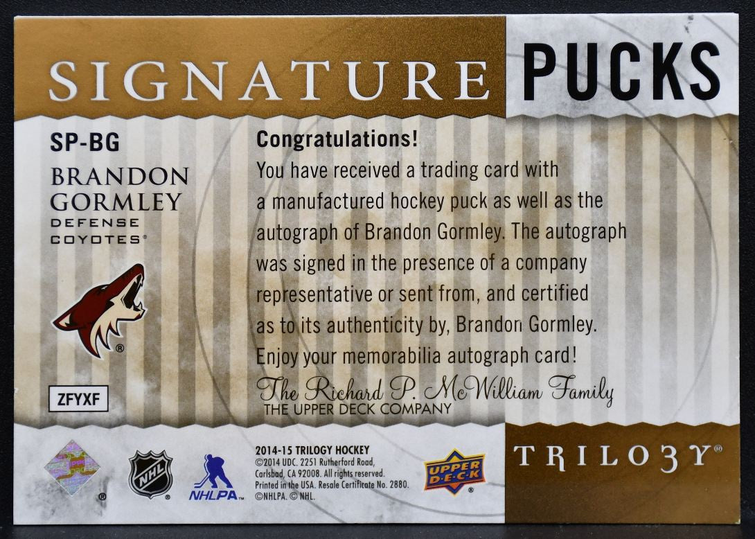 2014-15 UD Trilogy Signature Pucks Brandon Gormley SP-BG Coyotes Auto 9550
