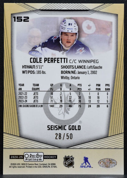 2024-25 O-Pee-Chee Platinum Seismic Gold Cole Perfetti 152 Jets 28/50 9508