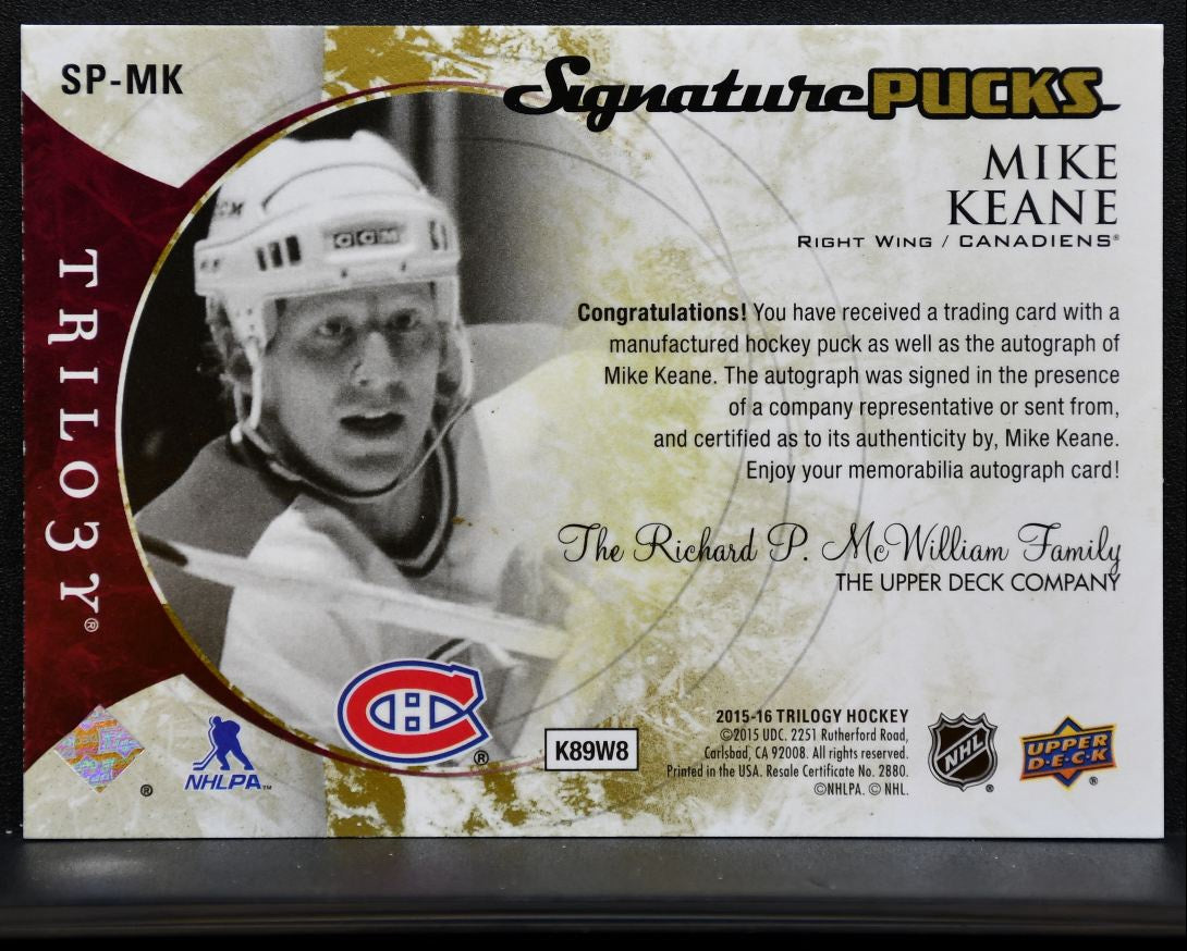 2015-16 UD Trilogy Signature Pucks Primary Logos Mike Keane Canadiens Auto 2454