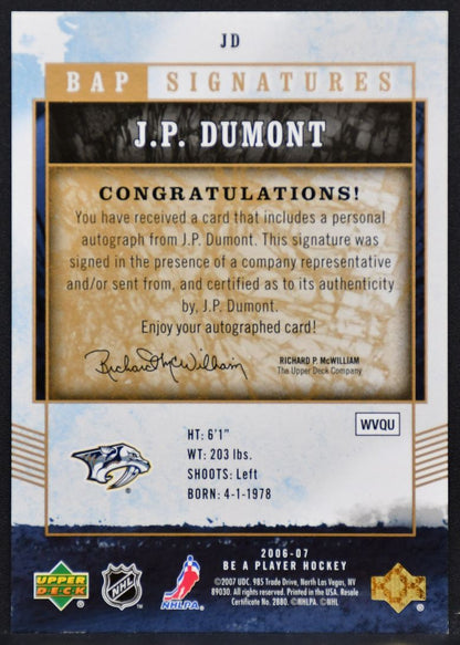 2006-07 Upper Deck Be A Player Signatures J.P. Dumont JD Predators Auto 9802