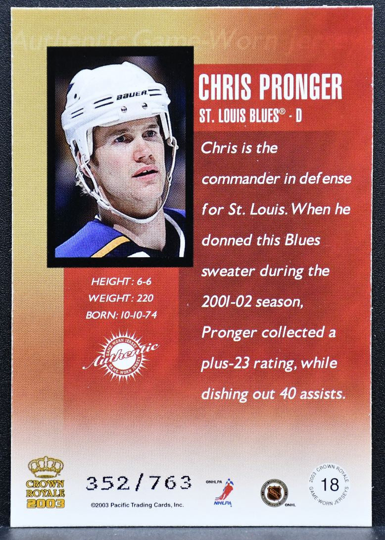 2003-04 Pacific Crown Royale Jersey Chris Pronger 18 Blues 352/763 Jersey 7813