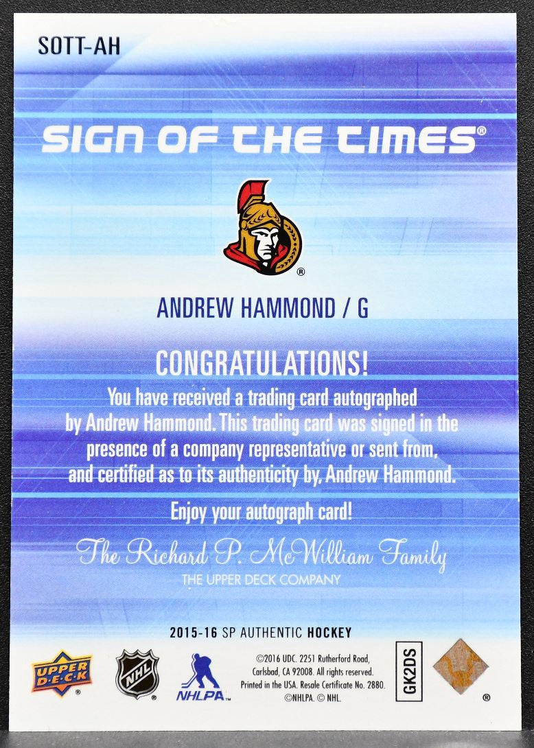 2015-16 SP Authentic Sign of the Times Andrew Hammond SOTT-AH Senators Auto 1377
