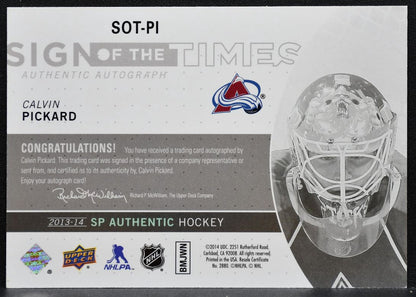 2013-14 SP Authentic Sign of the Times Calvin Pickard SOT-PI Avalanche Auto 1544
