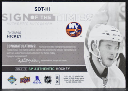 2013-14 SP Authentic Sign of the Times Thomas Hickey SOT-HI Islanders Auto 3777