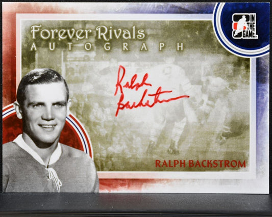 2011-12 In The Game Forever Rivals Autographs Ralph Backstrom A-RB Auto 1639