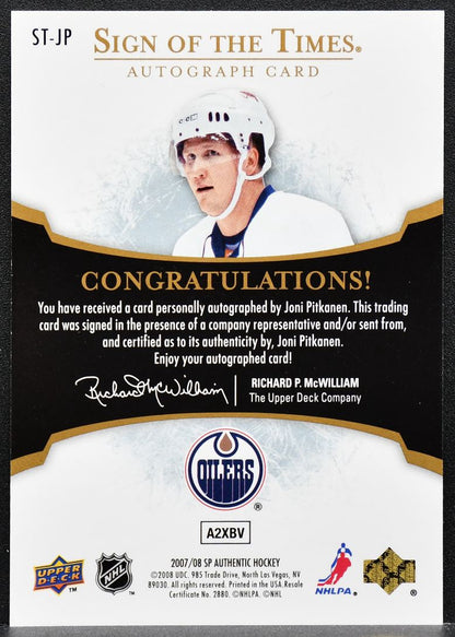 2007-08 SP Authentic Sign of the Times Joni Pitkanen ST-JP Auto 9538