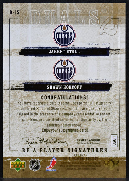 2006-07 Be A Player Auto Duals Jarret Stoll/Shawn Horcoff D-JS Oilers Auto 5835