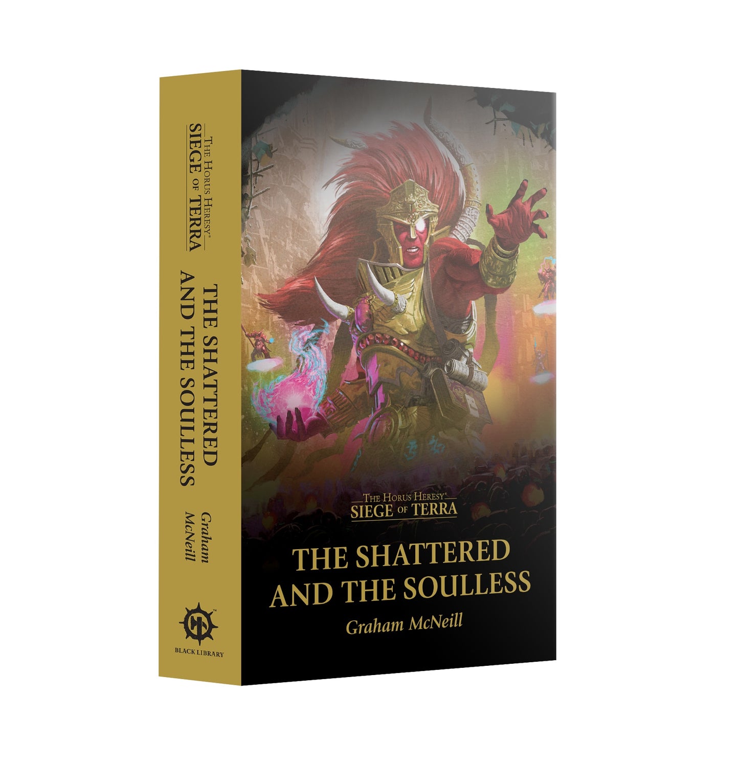 Siege Of Terra The Shattered And The Soulless (PB)