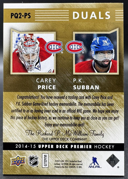 2014-15 UD Premier Duals Patch Carey Price/P.K. Subban /15 Patch