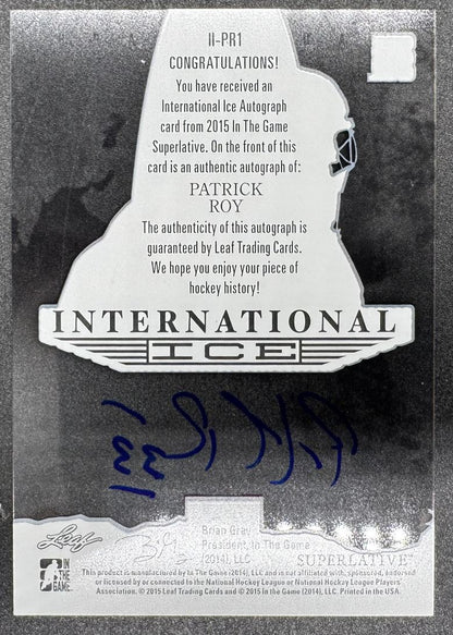 2015-16 Leaf In The Game Superlative International Ice Signatures Patrick Roy