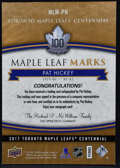 2017-18 UD Toronto Maple Leafs Centennial Maple Leaf Marks Hickey MLM-PH Auto