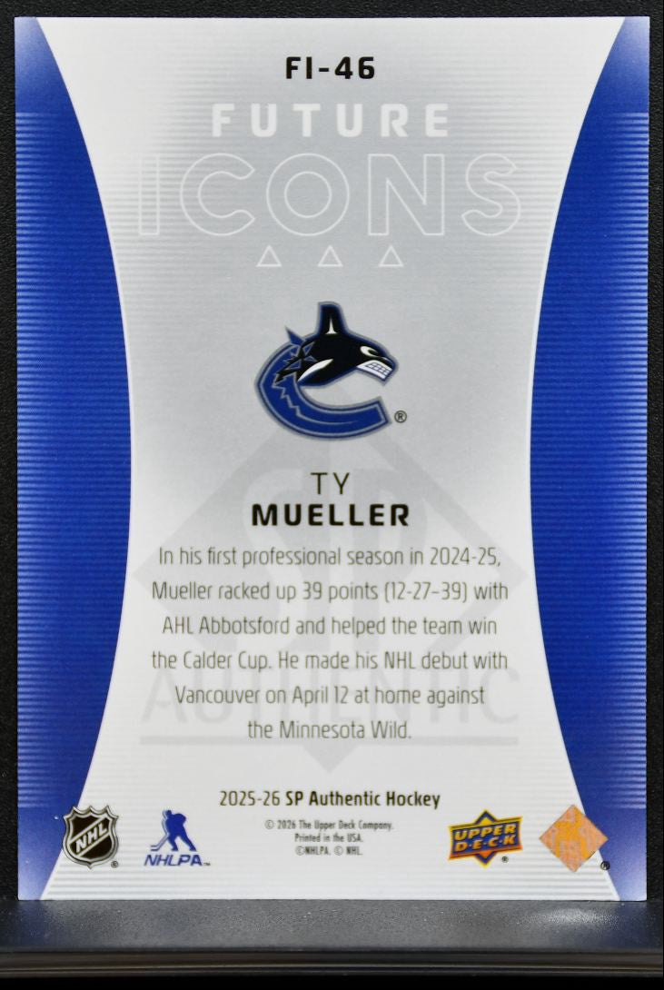 2025-26 SP Authentic Future Icons Ty Mueller Vancouver Canucks RC 375/399 8167