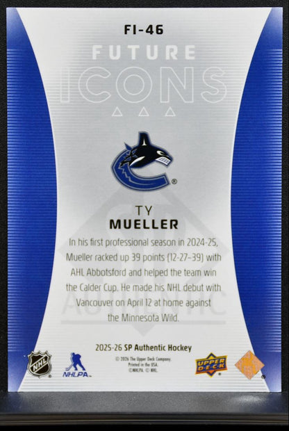 2025-26 SP Authentic Future Icons Ty Mueller Vancouver Canucks RC 375/399 8167