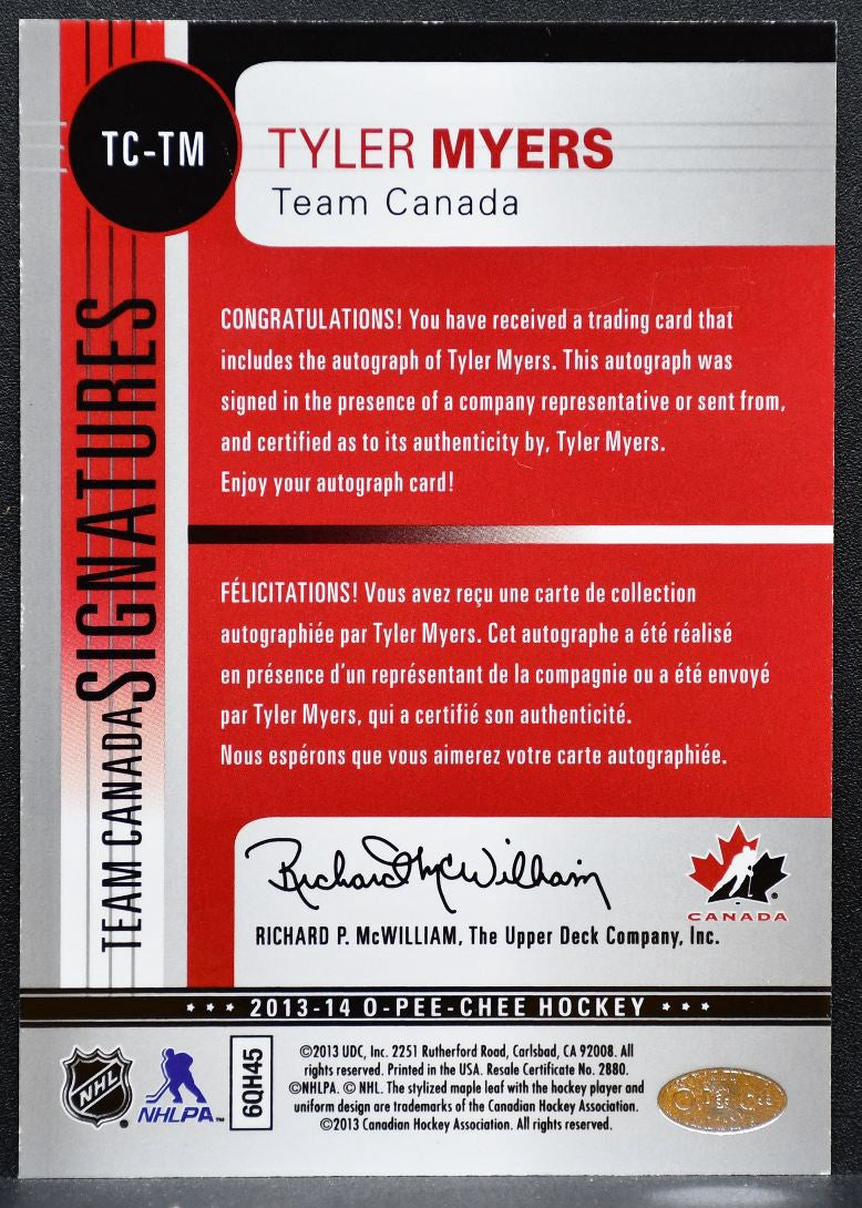 2013-14 O-Pee-Chee Team Canada Signatures Tyler Myers TC-TM Canada Auto 8377