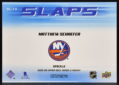 2025-26 UD Series 2 Slaps Speckle Matthew Schaefer SL-13 Islanders RC 4173