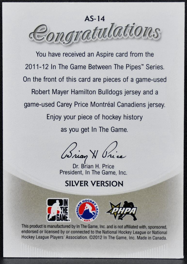 2011-12 ITG Between Pipes Aspire Robert Mayer/Carey Price AS-14 Patch 1632