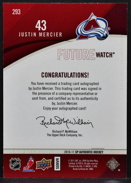 2010-11 SP Authentic Future Watch Auto Justin Mercier Avalanche RC Auto 0620