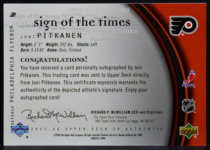 2005-06 SP Authentic Sign of the Times Joni Pitkanen JP Flyers Auto 1769