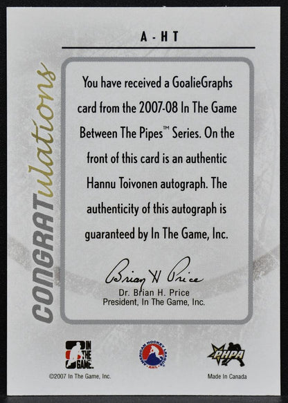 2007-08 ITG Between the Pipes Authentic Goaliegraphs Toivonen A-HT Auto 2018