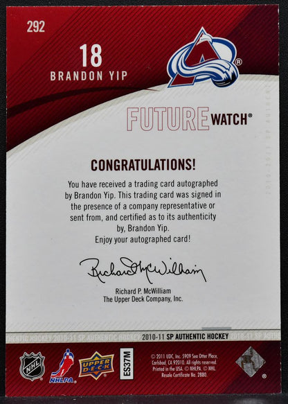 2010-11 SP Authentic Future Watch Auto Brandon Yip Avalanche RC Auto 9204