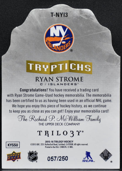 2015-16 UD Trilogy Tryptichs Jersey Ryan Strome T-NYI3 /250 Jersey 8397