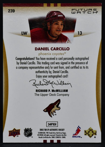 2007-08 SP Authentic Future Watch Auto Daniel Carcillo 239 RC Auto 712/999