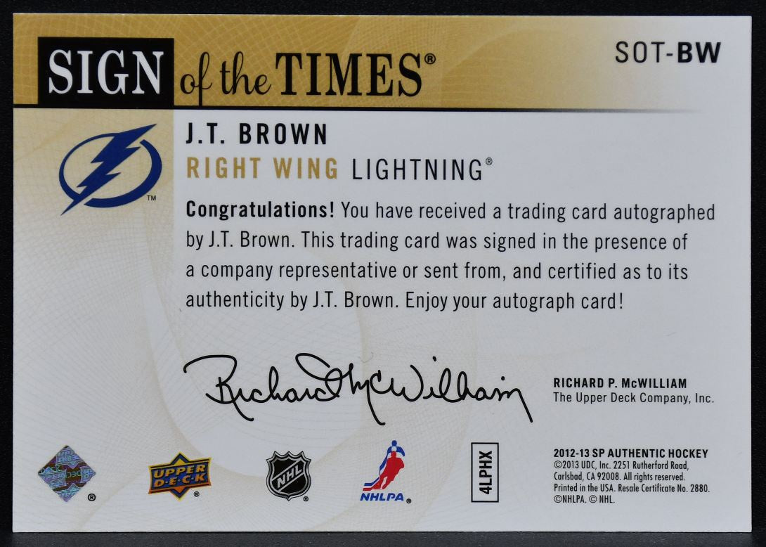 2012-13 SP Authentic Sign of the Times J.T. Brown SOT-BW Lightning Auto 7495