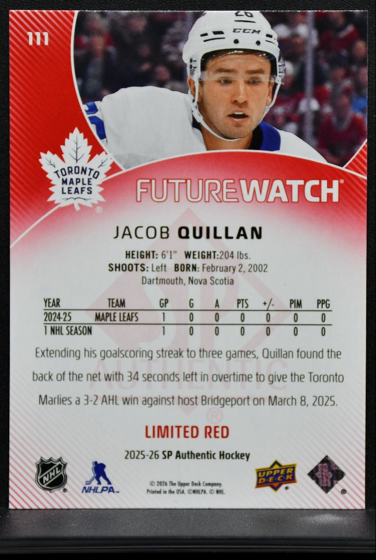 2025-26 SP Authentic Future Watch Limited Red Jacob Quillan Maple Leafs RC 9317