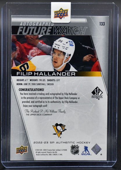 2022-23 SP Authentic Filip Hallander 133 Pittsburgh Penguins RC Auto 547/999