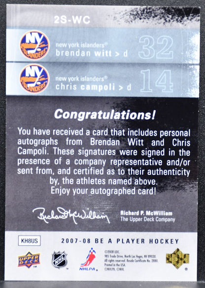 2007-08 UD Be a Player Signatures Duals Witt/Campoli Islanders Auto 7225
