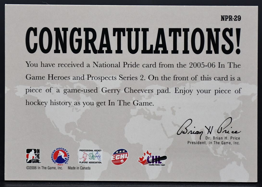 2005-06 ITG Heroes and Prospects Series 2 National Pride Cheevers NPR-29 Pads