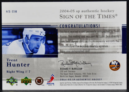 2004-05 SP Authentic Sign of the Times Trent Hunter ST-TH Auto 9620