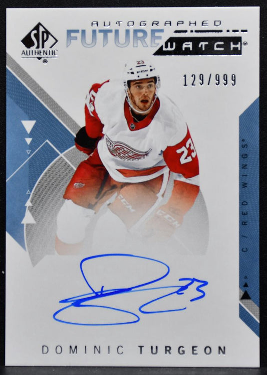 2018-19 SP Authentic Future Watch Auto Dominic Turgeon RC Auto 129/999 3883