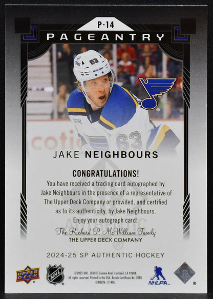 2024-25 SP Authentic Pageantry Auto Jake Neighbours P-14 Blues Auto 4647