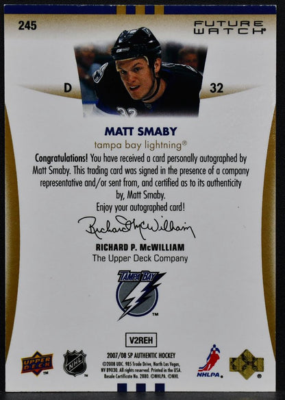 2007-08 SP Authentic Future Watch Auto Matt Smaby 245 Tampa Bay RC Auto 594/999