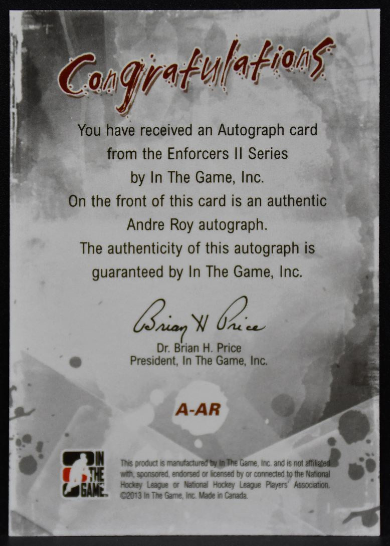 2013-14 In The Game Enforcers Autograph Andre Roy A-AR Auto 7723