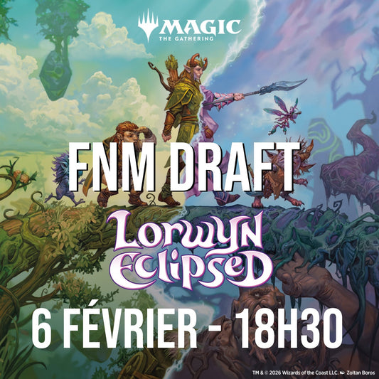 FNM Draft Lorwyn Eclipsed - 6 Février 18h30