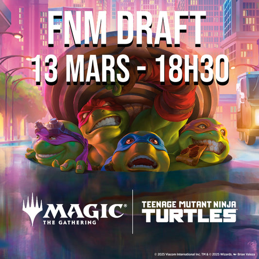 FNM Draft TMNT - 13 Mars 18h30