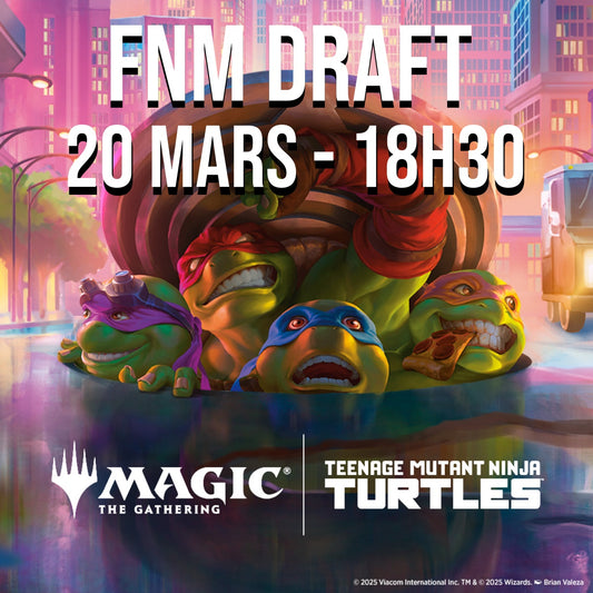 FNM Draft TMNT - 20 Mars 18h30