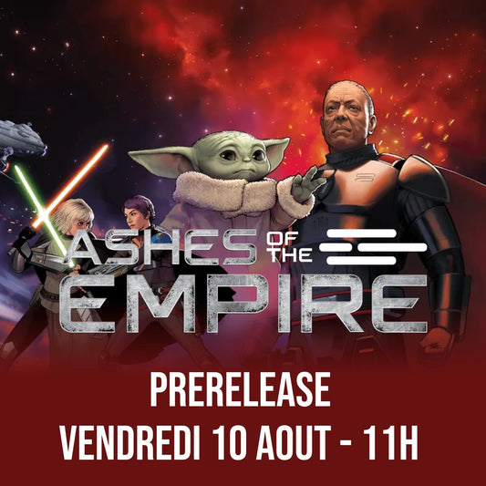 Prerelease SWU Ashes of the Empire - Vendredi 10 juillet 11h